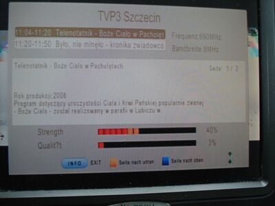 2016_05_26_PCH1_012.JPG
EPG des TVP 3 Szczecin, TP Emitel Mux-3, SFN Szczecin/Myslowice, K48. Beobachtet mit dem Telesystem 6800 HEVC
Schlüsselwörter: TV DX Tropo Überreichweite DVB-T DTT digital UHF Polen Polska TVP2 Emitel Mux3 Szczecin K48 MPEG4 EPG Parameter